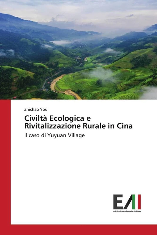 Civiltà Ecologica e Rivitalizzazione Rurale in Cina: Il caso di Yuyuan Village