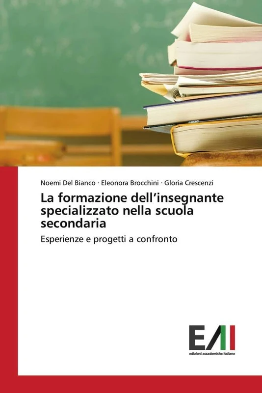 La formazione dell’insegnante specializzato nella scuola secondaria: Esperienze e progetti a confronto