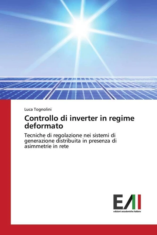 Controllo di inverter in regime deformato: Tecniche di regolazione nei sistemi di generazione distribuita in presenza di asimmetrie in rete