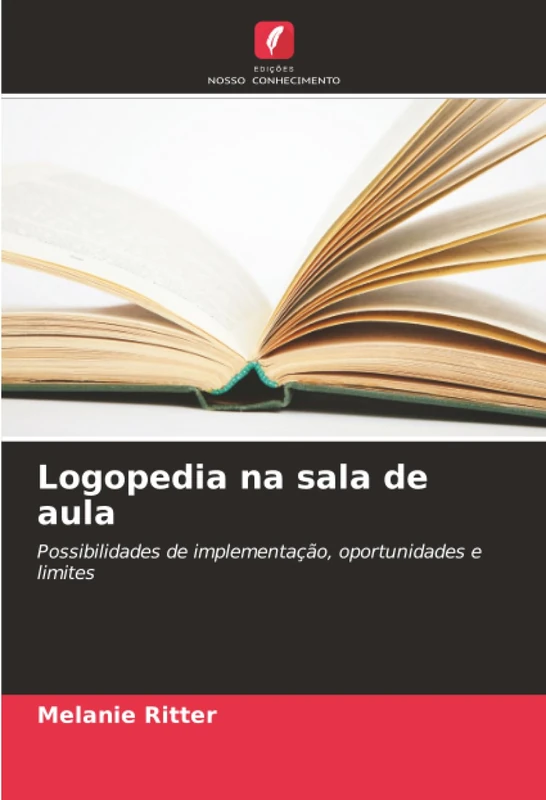 Logopedia na sala de aula: Possibilidades de implementação, oportunidades e limites
