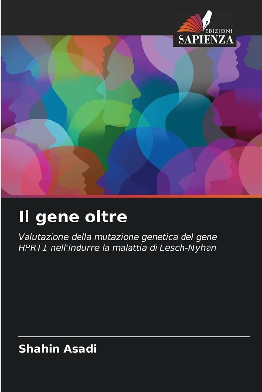 Il gene oltre: Valutazione della mutazione genetica del gene HPRT1 nell'indurre la malattia di Lesch-Nyhan