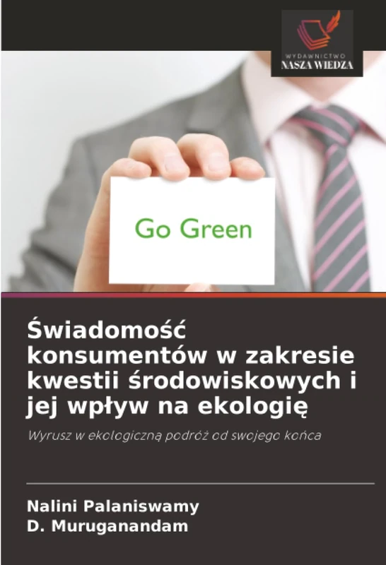 Świadomość konsumentów w zakresie kwestii środowiskowych i jej wpływ na ekologię: Wyrusz w ekologiczną podróż od swojego końca