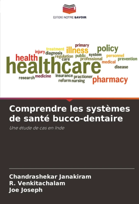 Comprendre les systèmes de santé bucco-dentaire: Une étude de cas en Inde