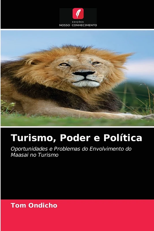 Turismo, Poder e Política: Oportunidades e Problemas do Envolvimento do Maasai no Turismo