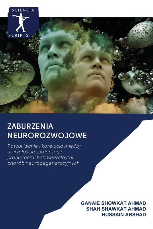 Zaburzenia neurorozwojowe: Poszukiwanie i korelacja między dojrzałością społeczną a problemami behawioralnymi chorób neurodegeneracyjnych: ... behawioralnymi chorób neurodegeneracyjnych - Image 1