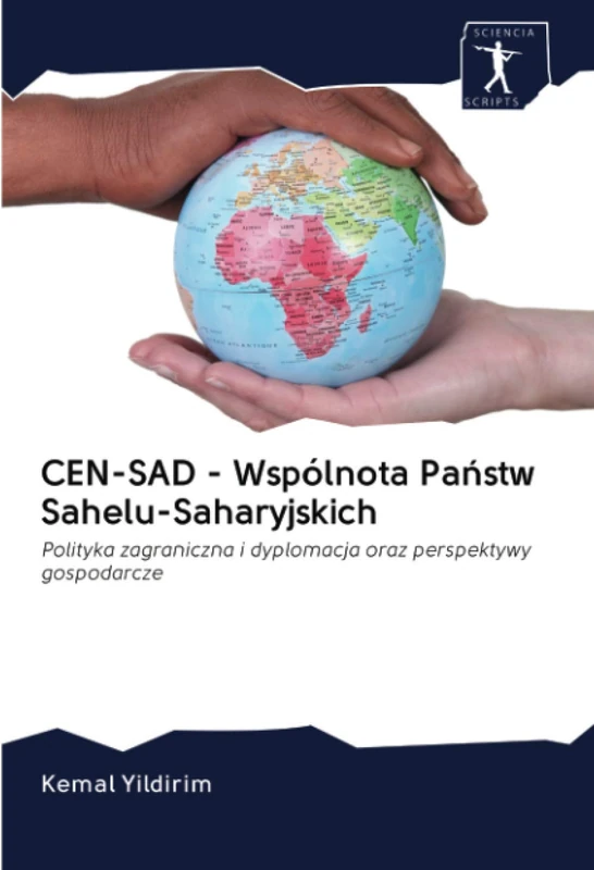 CEN-SAD - Wspólnota Państw Sahelu-Saharyjskich: Polityka zagraniczna i dyplomacja oraz perspektywy gospodarcze - Image 1