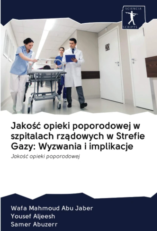Jakość opieki poporodowej w szpitalach rządowych w Strefie Gazy: Wyzwania i implikacje: Jakość opieki poporodowej - Image 1