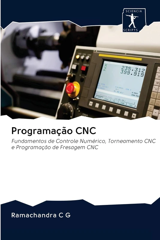 Programação CNC: Fundamentos de Controle Numérico, Torneamento CNC e Programação de Fresagem CNC - Image 1