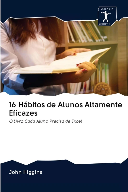 16 Hábitos de Alunos Altamente Eficazes: O Livro Cada Aluno Precisa de Excel - Image 1