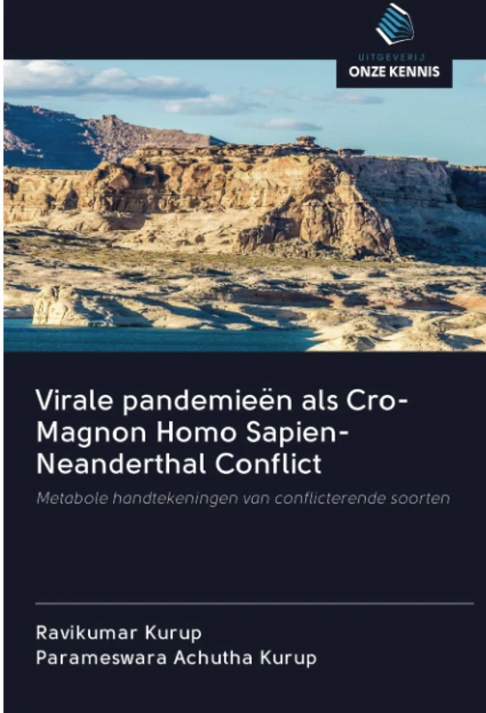 Virale pandemieën als Cro-Magnon Homo Sapien-Neanderthal Conflict: Metabole handtekeningen van conflicterende soorten