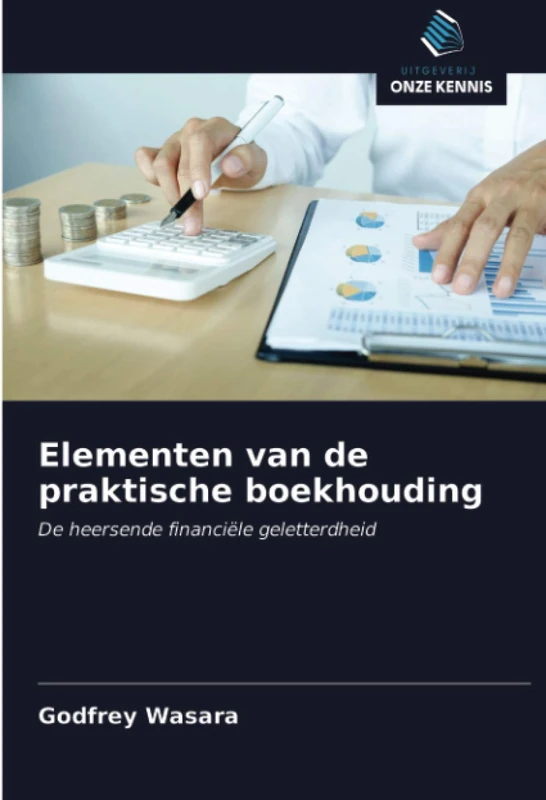 Elementen van de praktische boekhouding: De heersende financiële geletterdheid