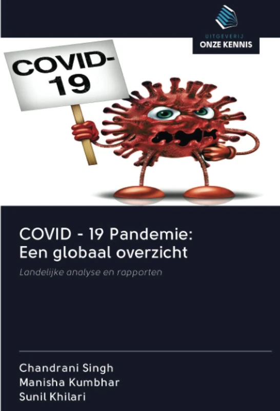 COVID - 19 Pandemie: Een globaal overzicht: Landelijke analyse en rapporten