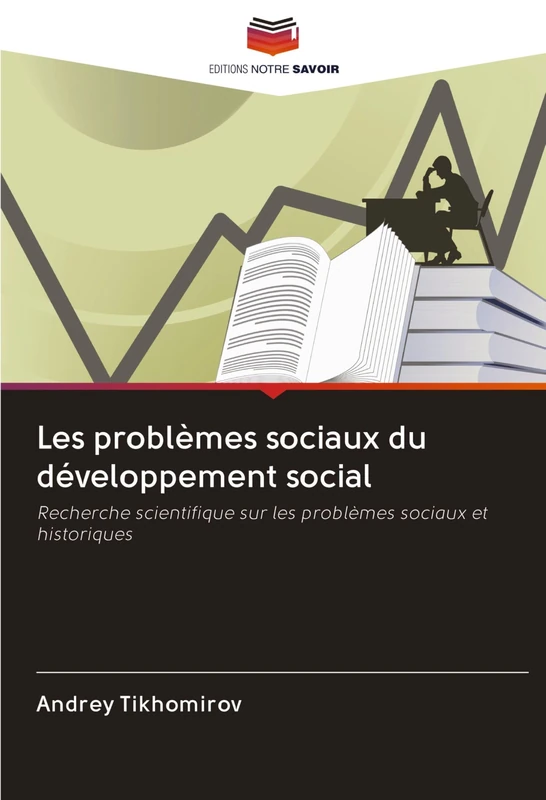 Les problèmes sociaux du développement social: Recherche scientifique sur les problèmes sociaux et historiques