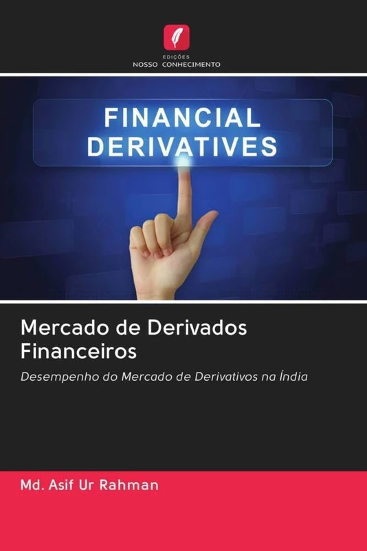 Mercado de Derivados Financeiros: Desempenho do Mercado de Derivativos na Índia