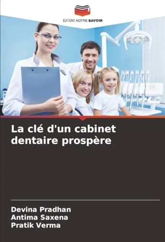 La clé d'un cabinet dentaire prospère