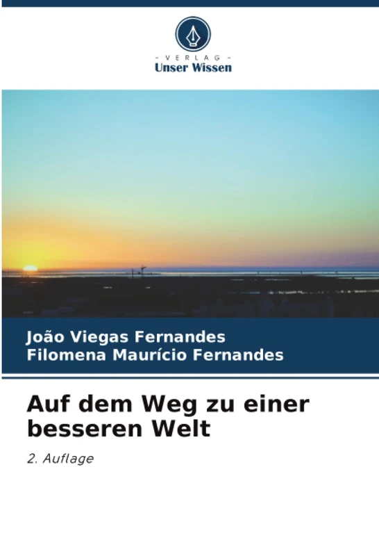 Auf dem Weg zu einer besseren Welt: 2. Auflage