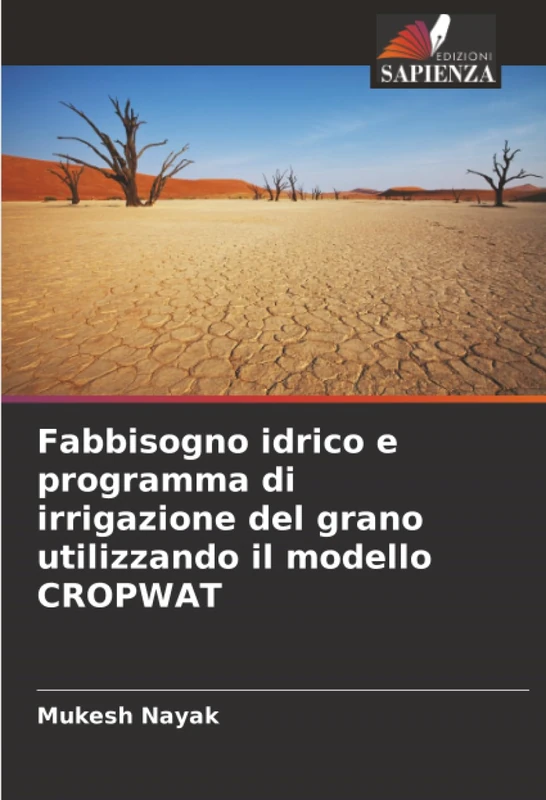 Fabbisogno idrico e programma di irrigazione del grano utilizzando il modello CROPWAT