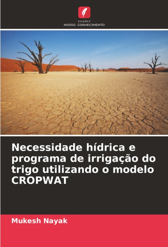 Necessidade hídrica e programa de irrigação do trigo utilizando o modelo CROPWAT