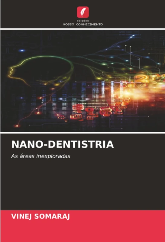 NANO-DENTISTRIA: As áreas inexploradas