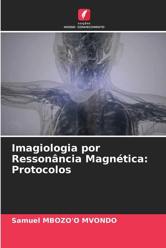 Imagiologia por Ressonância Magnética: Protocolos - Image 1
