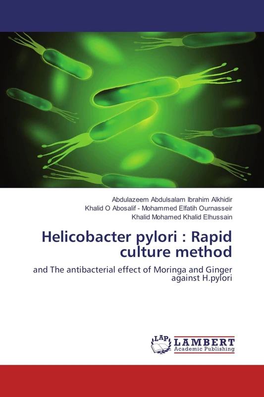 Helicobacter pylori : Rapid culture method: and The antibacterial effect of Moringa and Ginger against H.pylori - Image 1