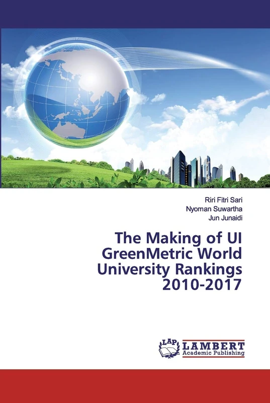 The Making of UI GreenMetric World University Rankings 2010-2017 - Image 1