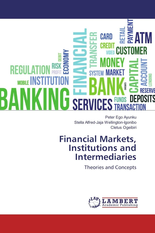 Financial Markets, Institutions and Intermediaries: Theories and Concepts