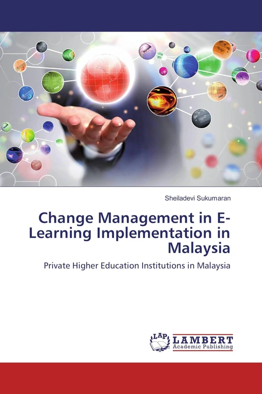 Change Management in E-Learning Implementation in Malaysia: Private Higher Education Institutions in Malaysia - Image 1