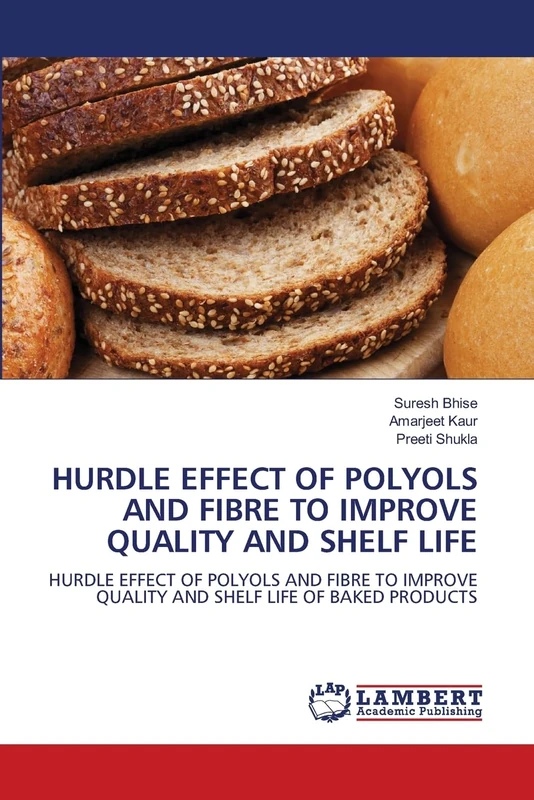HURDLE EFFECT OF POLYOLS AND FIBRE TO IMPROVE QUALITY AND SHELF LIFE: HURDLE EFFECT OF POLYOLS AND FIBRE TO IMPROVE QUALITY AND SHELF LIFE OF BAKED PRODCUTS - Image 1