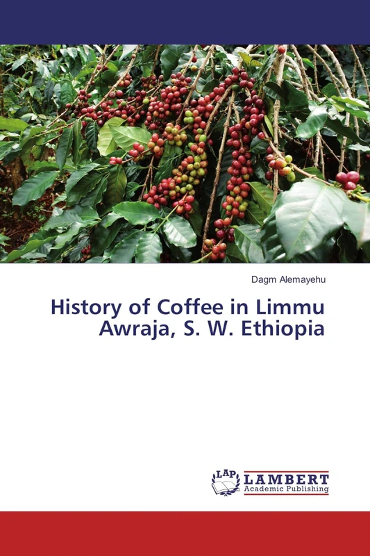 History of Coffee in Limmu Awraja, S. W. Ethiopia