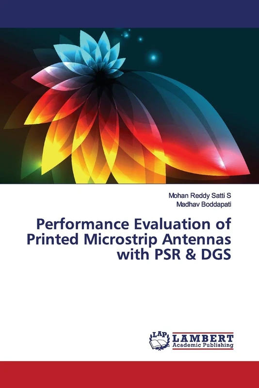 Performance Evaluation of Printed Microstrip Antennas with PSR & DGS
