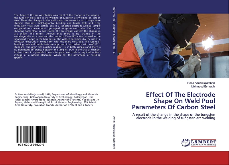 Effect Of The Electrode Shape On Weld Pool Parameters Of Carbon Steel: A result of the change in the shape of the tungsten electrode in the welding of tungsten arc welding - Image 1