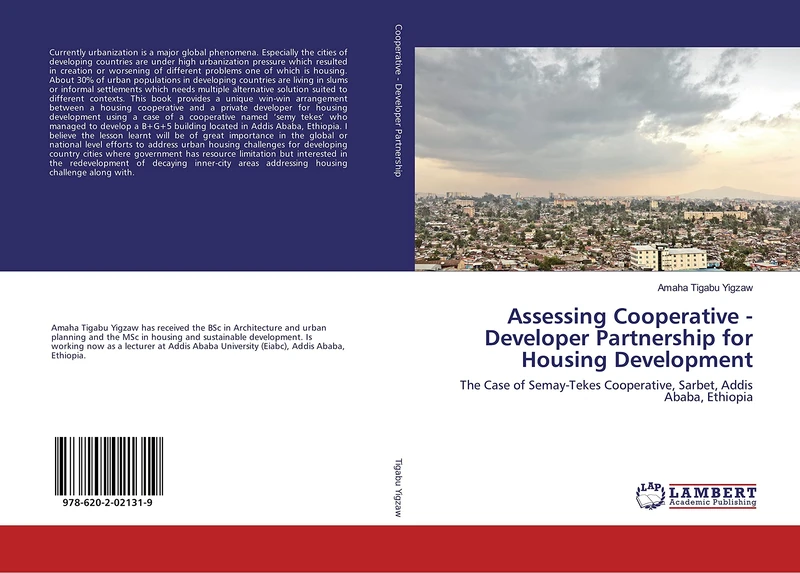 Assessing Cooperative - Developer Partnership for Housing Development: The Case of Semay-Tekes Cooperative, Sarbet, Addis Ababa, Ethiopia