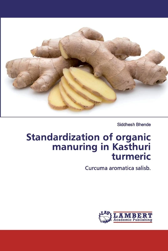 Standardization of organic manuring in Kasthuri turmeric: Curcuma aromatica salisb.