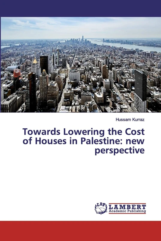 Towards Lowering the Cost of Houses in Palestine: new perspective