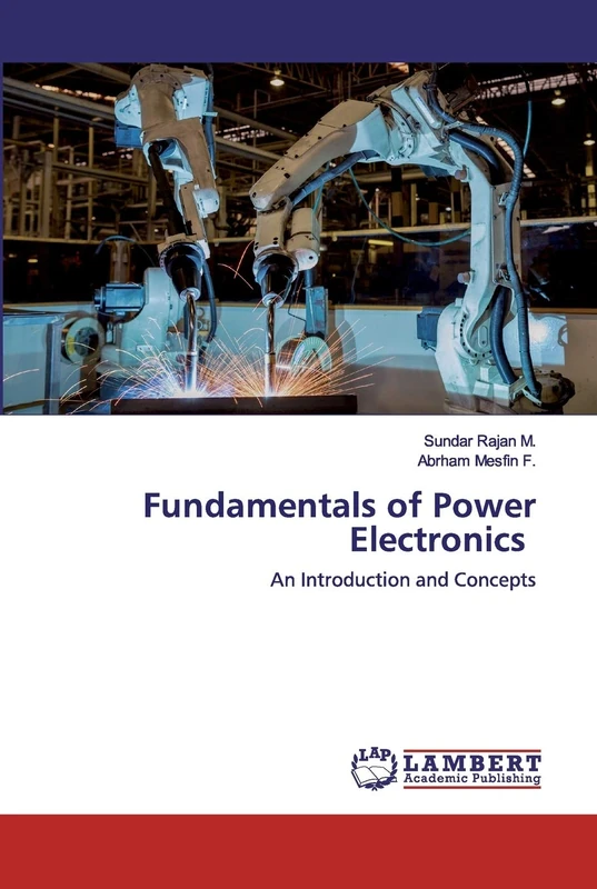 Fundamentals of Power Electronics: An Introduction and Concepts