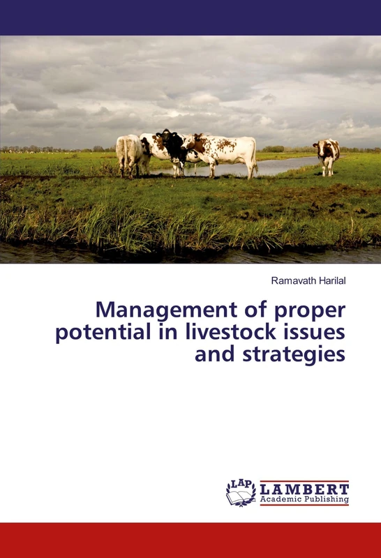 Management of proper potential in livestock issues and strategies