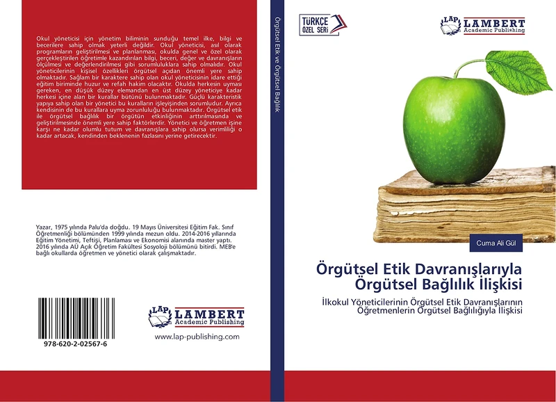 Örgütsel Etik Davranışlarıyla Örgütsel Bağlılık İlişkisi: İlkokul Yöneticilerinin Örgütsel Etik Davranışlarının Öğretmenlerin Örgütsel Bağlılığıyla ... ֿretmenlerin Örgütsel Ba¿l¿l¿¿¿yla ¿li¿kisi