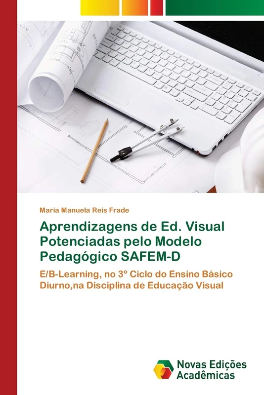 Aprendizagens de Ed. Visual Potenciadas pelo Modelo Pedagógico SAFEM-D: E/B-Learning, no 3º Ciclo do Ensino Básico Diurno,na Disciplina de Educação Visual - Image 1