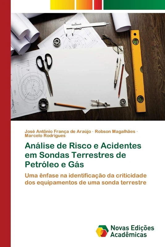 Análise de Risco e Acidentes em Sondas Terrestres de Petróleo e Gás: Uma ênfase na identificação da criticidade dos equipamentos de uma sonda terrestre - Image 1