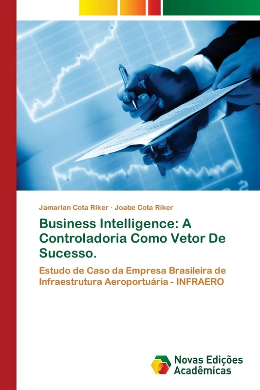 Business Intelligence: A Controladoria Como Vetor De Sucesso.: Estudo de Caso da Empresa Brasileira de Infraestrutura Aeroportuária - INFRAERO - Image 1
