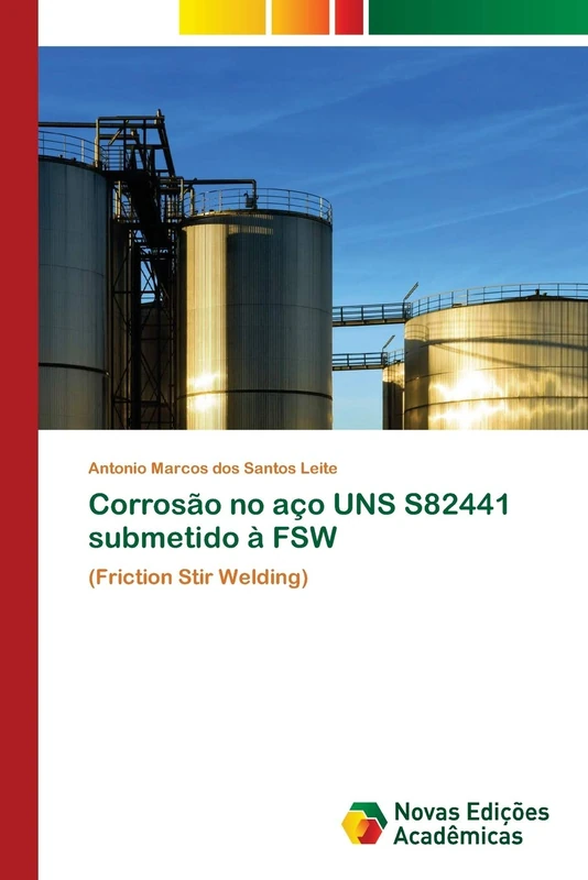 Corrosão no aço UNS S82441 submetido à FSW: (Friction Stir Welding)
