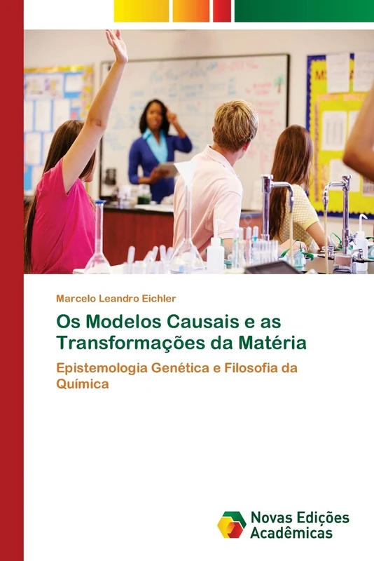 Os Modelos Causais e as Transformações da Matéria: Epistemologia Genética e Filosofia da Química