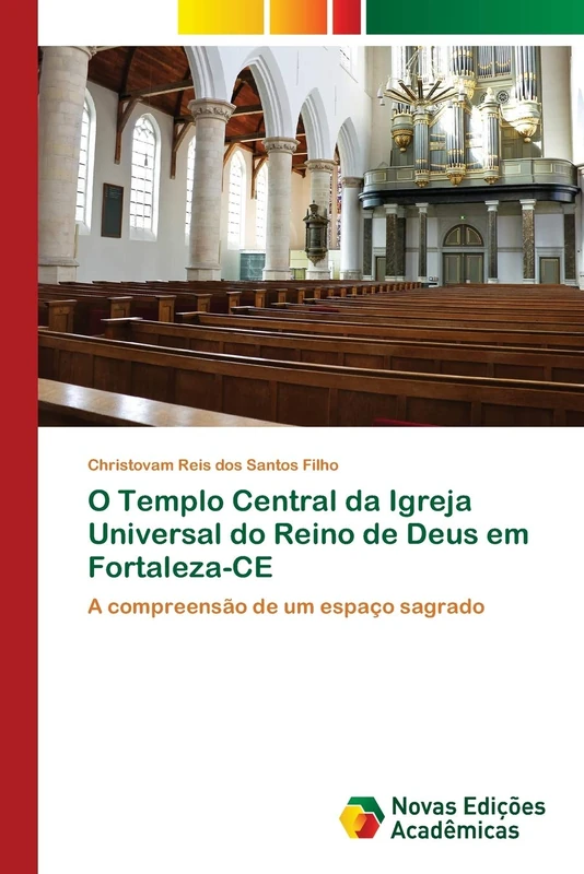 O Templo Central da Igreja Universal do Reino de Deus em Fortaleza-CE: A compreensão de um espaço sagrado