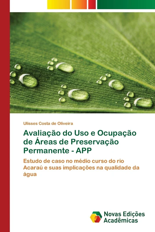 Avaliação do Uso e Ocupação de Áreas de Preservação Permanente - APP: Estudo de caso no médio curso do rio Acaraú e suas implicações na qualidade da água