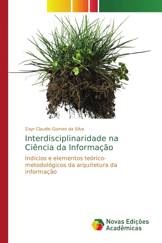 Interdisciplinaridade na Ciência da Informação: Indícios e elementos teórico-metodológicos da arquitetura da informação
