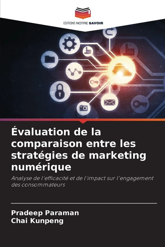 Évaluation de la comparaison entre les stratégies de marketing numérique: Analyse de l'efficacité et de l'impact sur l'engagement des consommateurs