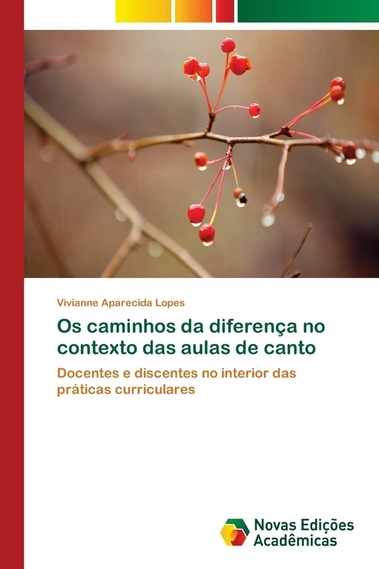 Os caminhos da diferença no contexto das aulas de canto: Docentes e discentes no interior das práticas curriculares