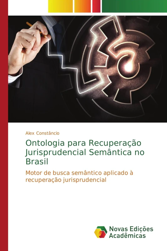 Ontologia para Recuperação Jurisprudencial Semântica no Brasil: Motor de busca semântico aplicado à recuperação jurisprudencial - Image 1