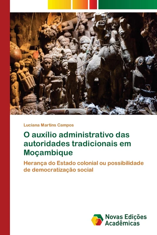 O auxílio administrativo das autoridades tradicionais em Moçambique: Herança do Estado colonial ou possibilidade de democratização social